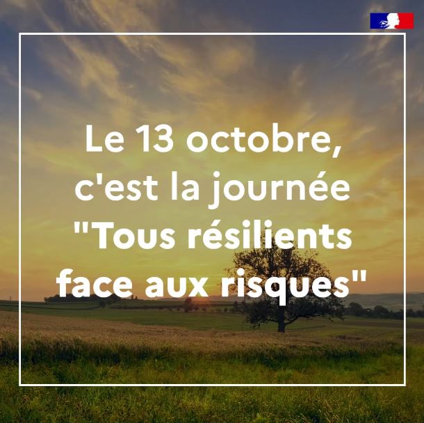 Le 13 octobre, c'est la journée Tous résilients face aux risques